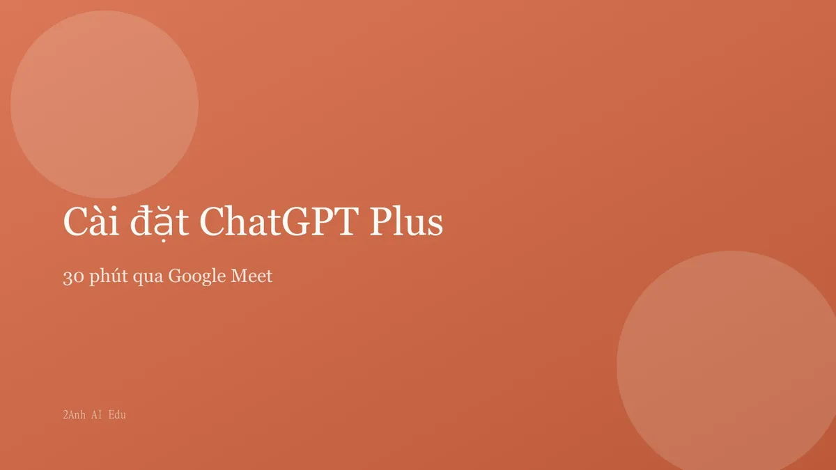 Cài đặt & hướng dẫn ChatGPT Plus cho giáo viên