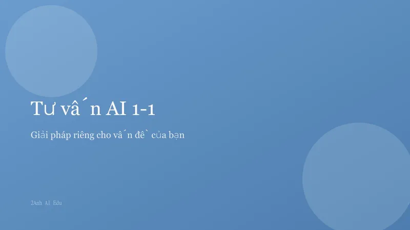 Tư vấn AI 1-1 cho giáo viên